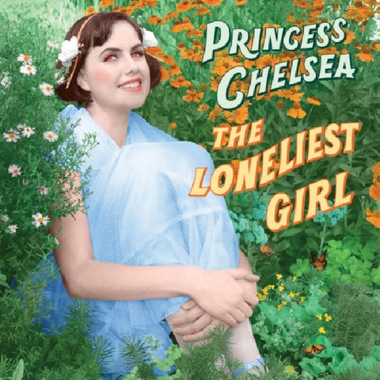 Princess Chelsea - Loneliest girl (LP)