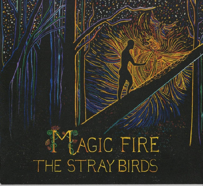 Stray Birds - Magic fire (CD)