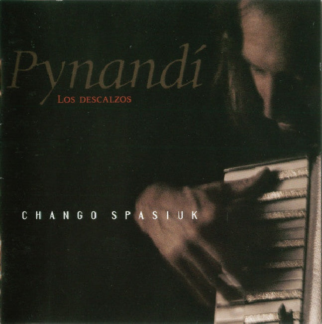 Chango Spasiuk - Pynandi, los descalzos (CD)