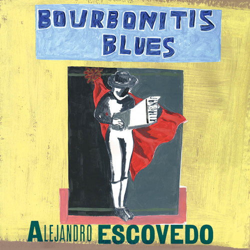 Alejandro Escovedo - Bourbonites blues (CD)