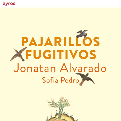 Jonatan Alvarado - Pajarillos fugitivos (Works By Moulinie/Valderrabano/Milan/Zuola, Digipak CD)