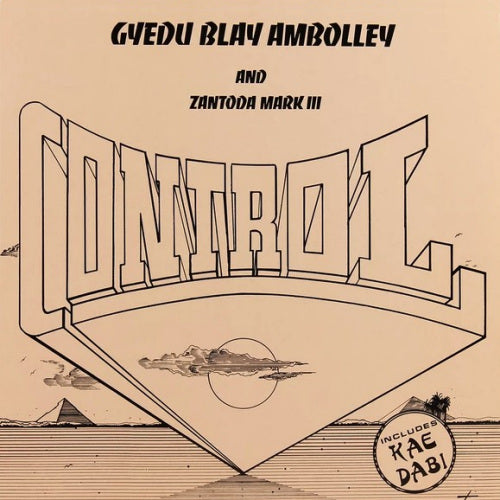 Gyedu Ambolley -blay - Control (With Zantoda Mark Iii CD)