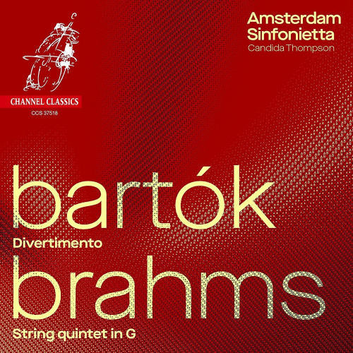 Amsterdam Sinfonietta - Bartok/brahms: divertimento/string quintet in g (.. Divertimento/String Quintet In G / Candida Thompson CD)