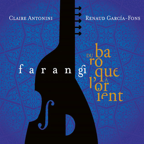 Renaud Garcia-fons - Farangi-du baroque a l'or (CD)