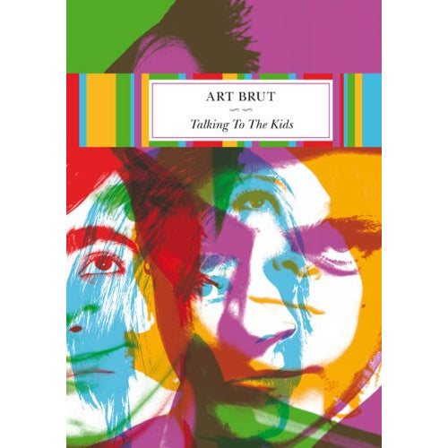 Art Brut - Talking to the kids (Incl. Previously Unreleased Tracks DVD movie)