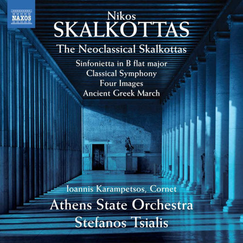 N. Skalkottas - Neoclassical skalkottas (Athens State Orchestra/Ioannis Karampetsos/Tsialis CD)