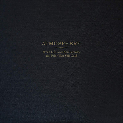 Atmosphere - When life gives you lemons, you paint that shit gold (Gives You Lemons, You Paint That Shit Gold -Gold Vinyl-, Coloured Vinyl LP)
