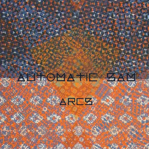 Automatic Sam - Arcs (3880536 LP)