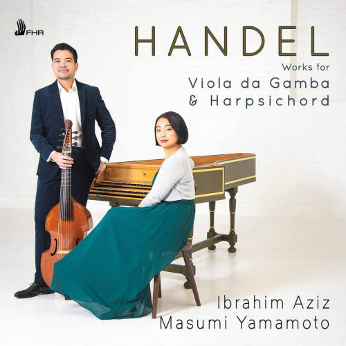 Ibrahim Aziz & Masumi Yamamoto - Handel: works for viola da gamba and harpsichord (CD)