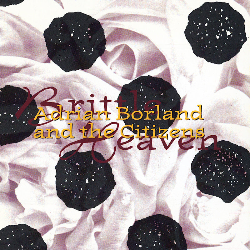 Adrian Borland And The Citizens - Brittle Heaven (Reissue, Rsd CD)