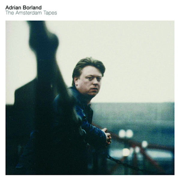 Borland, Adrian - The amsterdam tapes (998304 LP)