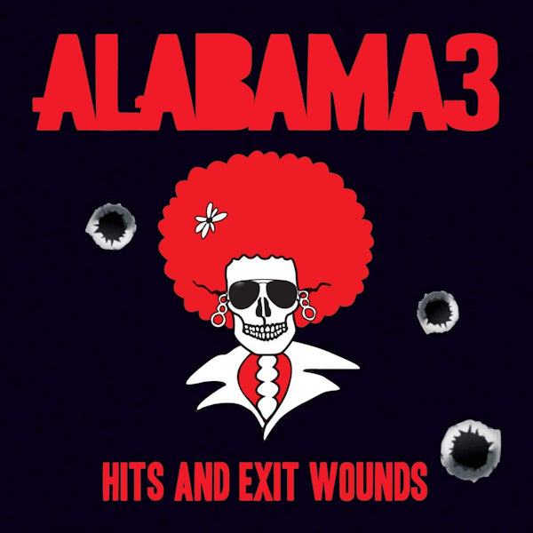Alabama 3 - Hits and exit wounds (A Definitive Retrospective CD)