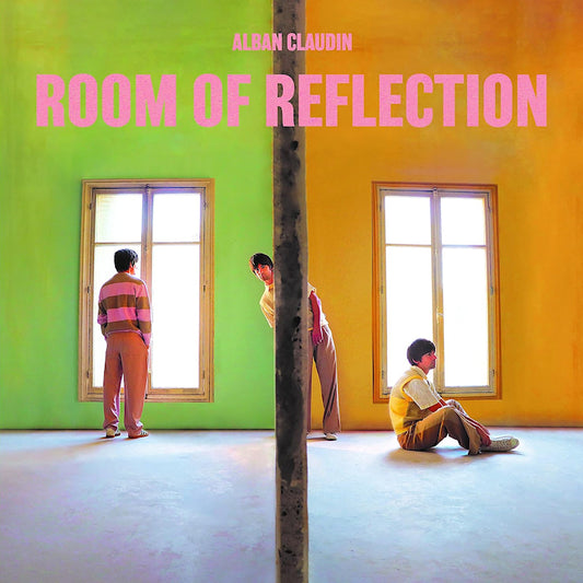 Alban Claudin - Room of reflection (.. Reflection, Digisleeve CD)