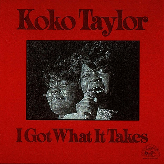 Koko Taylor - I got what it takes (.. Takes / Red Translucent Vinyl, Coloured Vinyl, Transparent LP)