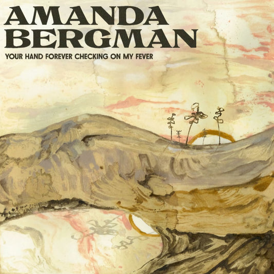 Amanda Bergman - Your hand forever checking on my fever (CD)