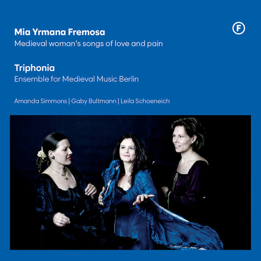 Triphonia - Mia yrmana fremosa - medieval woman's songs of lov (Reissue CD)