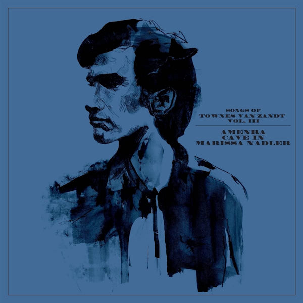 Amenra / Cave In / Marissa Nadler - Songs of townes van zandt vol. III (CD)