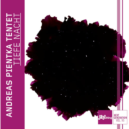 Andreas Pientka Tentet - Tiefe nacht - jazz thing next generation vol. 95 (CD)