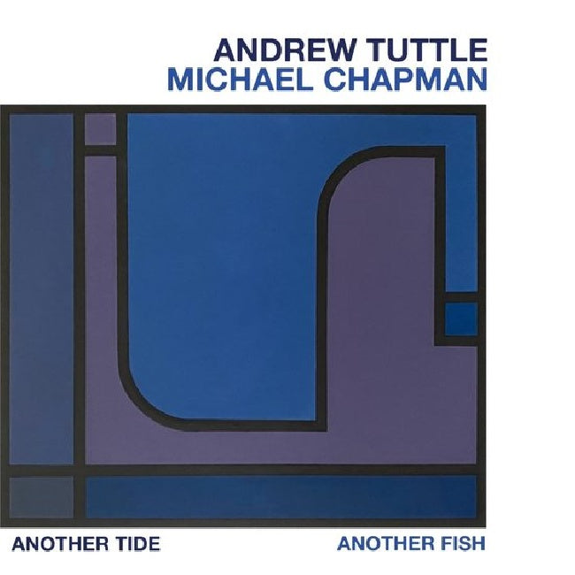 Andrew Tuttle & Michael Chapman - Another tide, another fish (LP)