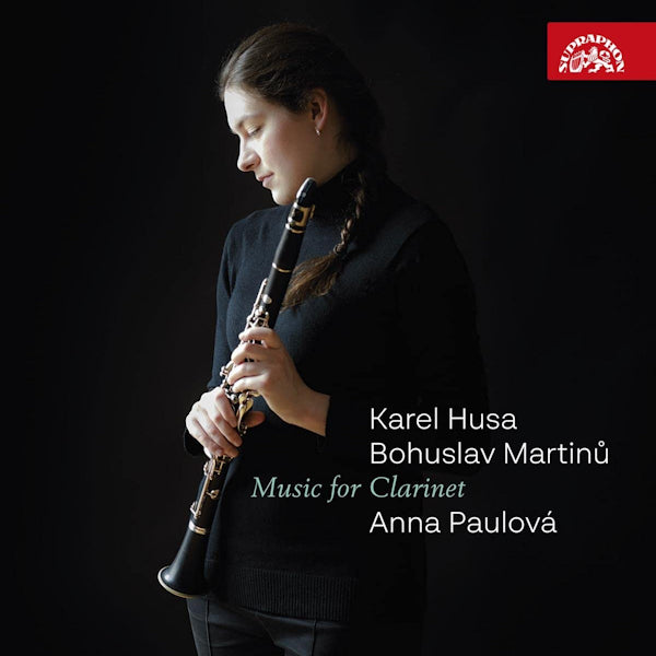 Anna Paulova - Karel Husa / Bohuslav Martinu: Music For Clarinet (Works Bohuslav Martinu - Karel Husa CD)