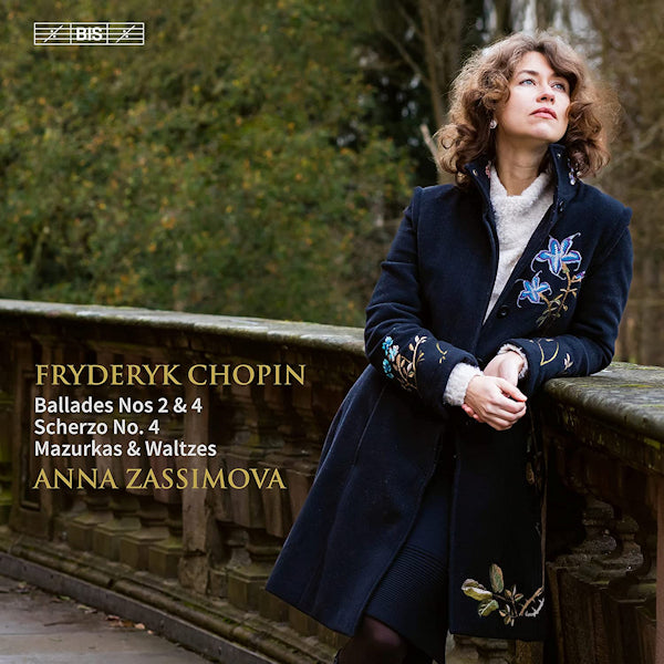 Anna Zassimova - Chopin: Ballades Nos 2 & 4, Scherzo No. 4, Mazurkas & Waltzes (.. Nos 2 & 4, Scherzo No. 4 Et Al, Super Audio CD CD)
