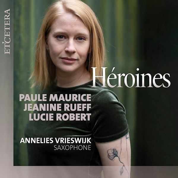 Annelies Vrieswijk - Heroines (works for saxophone solo) (.. Saxophone Solo) / Maurice/Rueff/Robert CD)