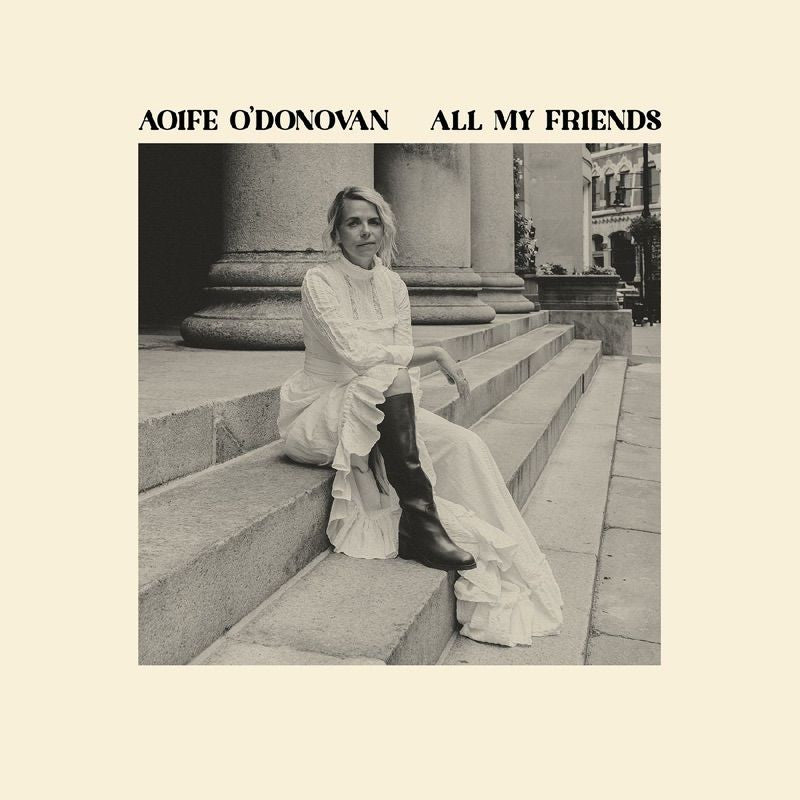 Aoife O'Donovan - All my friends (Yellow, Coloured Vinyl LP)