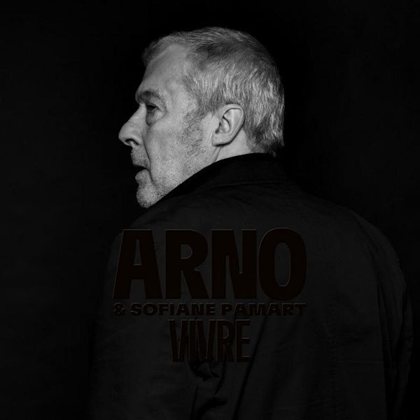 Arno - Vivre (parce que - la collection) (.. Collection) Ft. Sofiane Pamart, Digipak CD)