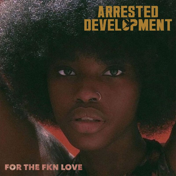 Arrested Development - For the FKN love (6183529 LP)