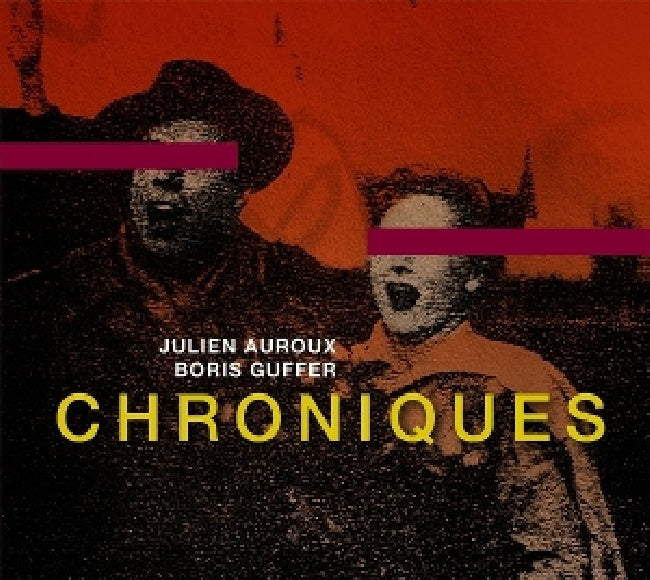 Julien Auroux & Boris Guffer - Chroniques (CD)