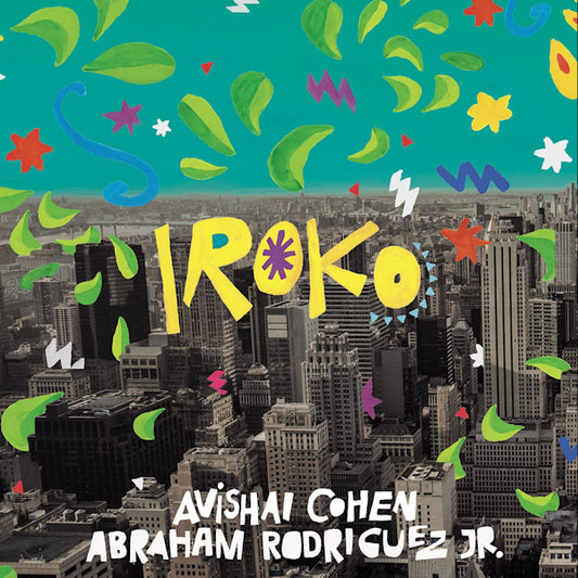Avishai Cohen / Abraham Rodriguez Jr. - Iroko (Ft. Abraham Rodriguez Jr. CD)