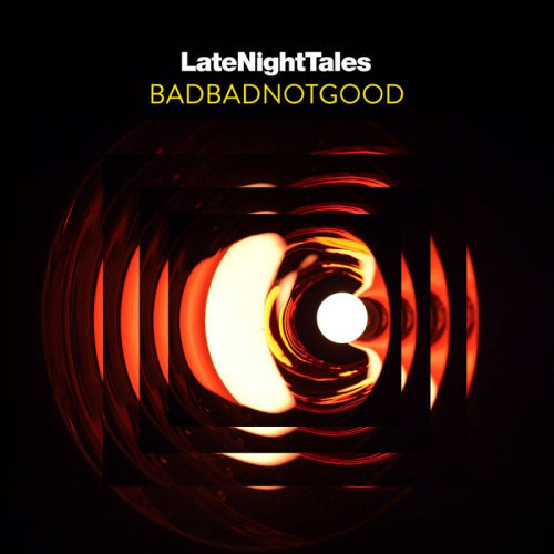 Badbadnotgood - Late night tales (180gr. / Incl. Downloadcode For Mixed and Unmixed Tr.S LP)