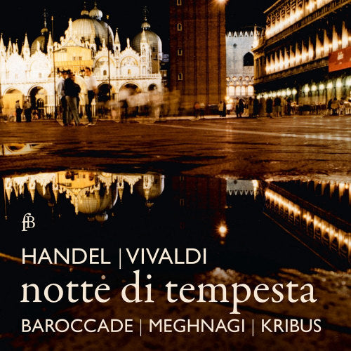 Handel/vivaldi - Notte di tempesta (Barrocade/Meghnagi/Kribus CD)