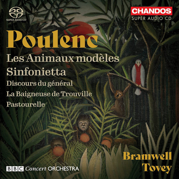 BBC Concert Orchestra / Bramwell Tovey - Poulenc: Les Animaux Modeles (.. Animaux Modeles & Other Works, Super Audio CD Super Audio CD)