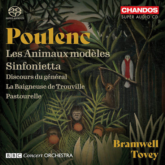 BBC Concert Orchestra / Bramwell Tovey - Poulenc: Les Animaux Modeles (.. Animaux Modeles & Other Works, Super Audio CD Super Audio CD)