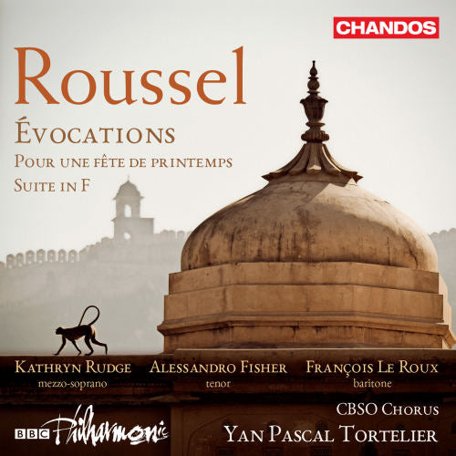 A. Roussel - Evocations (Cbso Chorus & Bbc Philharmonic/Yan Pascal Tortelier CD)
