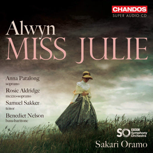 W. Alwyn - Miss julie (Anna Patalong/Bbc S.O./Sakari Oramo, Super Audio CD CD)