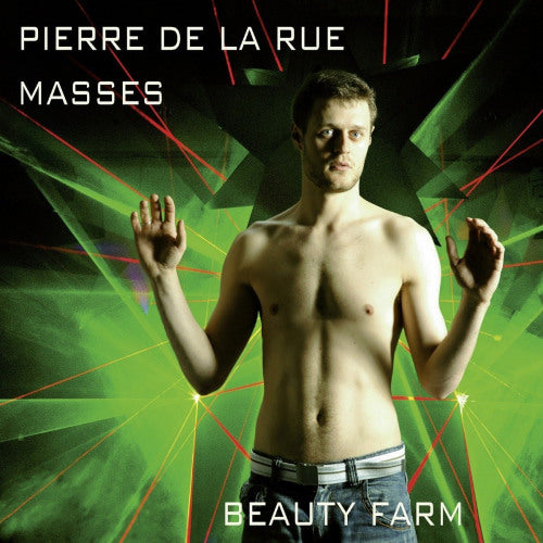 Beauty Farm - Pierre de la rue: masses (CD)