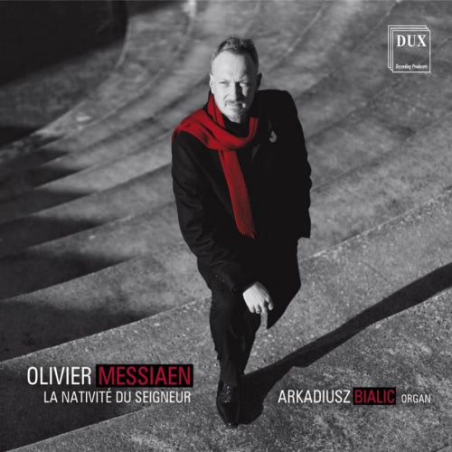 Arkadiusz Bialic - Messiaen la nativite du seigne (CD)