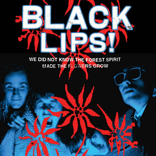 Black Lips - We did not know the forest spirit... (...Forest Spirit Made the Flowers Grow CD)