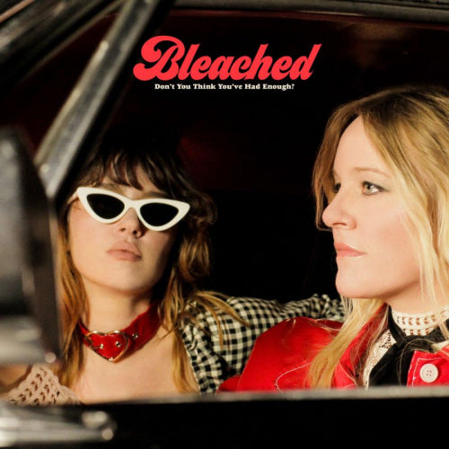 Bleached - Don't you think you've had enough (.. Had Enough /Opaque Cream Coloured Vinyl, Coloured Vinyl LP)