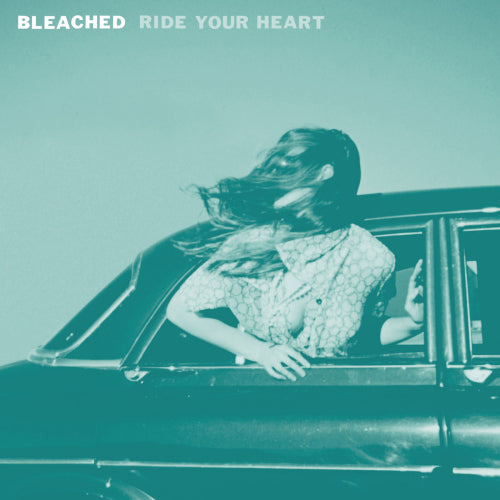 Bleached - Ride your heart (CD)