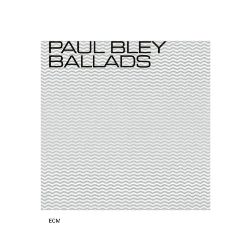 Paul Bley - Ballads (Digipak CD)