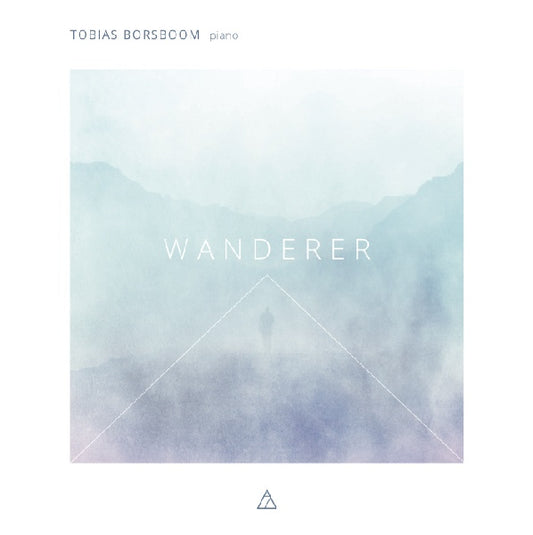 Tobias Borsboom - Wanderer (Schubert/Chopin/Veldhuis/Liebermann/Sciarrino/Vigh CD)