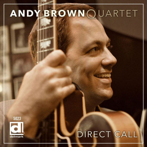 Andy Brown - Direct call (W/Jeremy Kahn/Joe Policastro/Phil Gratteau CD)
