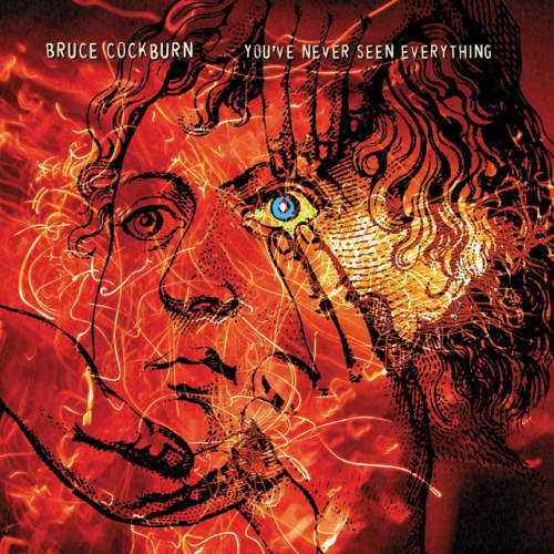 Bruce Cockburn - You've never seen everything (=2003 Album= CD)