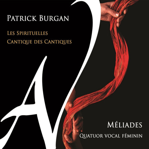 P. Burgan - Les spirituelles/cantique des can (Ensemble Vocal Meliades CD)