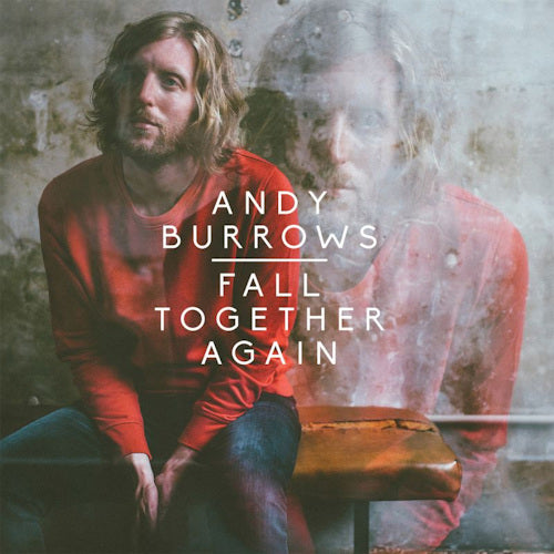 Burrows, Andy - Fall together again (3604753 CD)