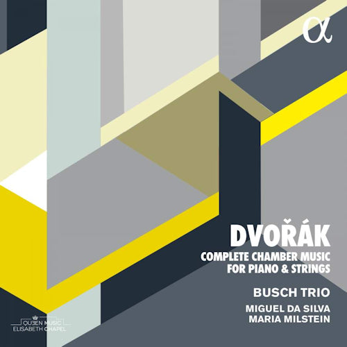 Antonin Dvorak - Complete chamber music for piano & strings (Busch Trio/Maria Milstein/Miguel Da Silva CD)