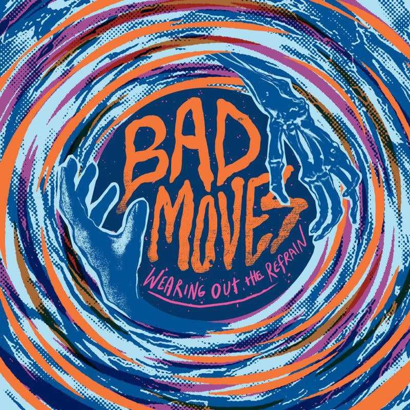Bad Moves - Wearing out the refrain (Blue, Coloured Vinyl LP)